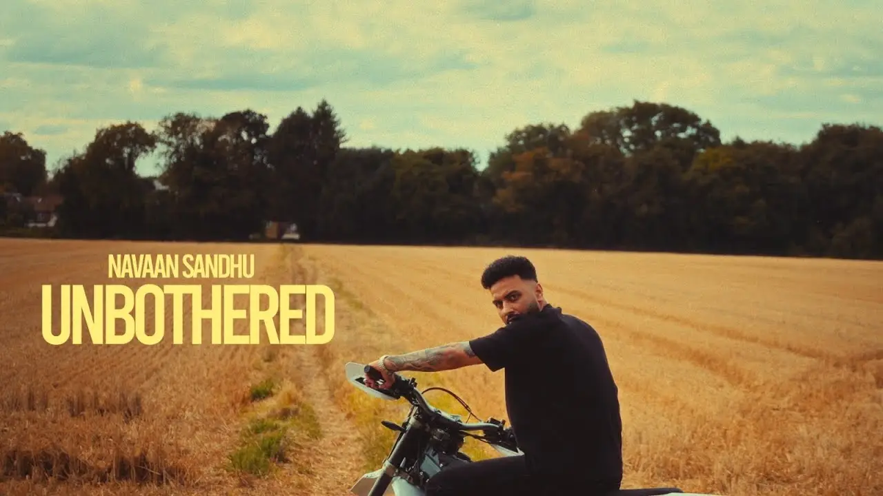 Unbothered Lyrics – Navaan Sandhu 2023