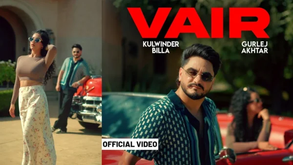 Vair Lyrics - Kulwinder Billa, Gurlej Akhtar 2024