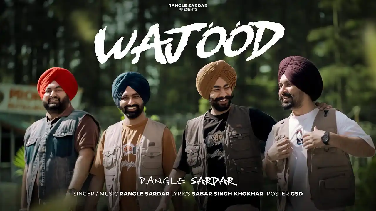 Wajood Lyrics – Rangle Sardar | New Punjabi Song 2024