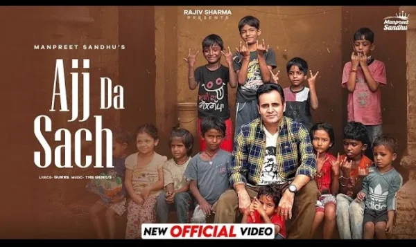 Ajj Da Sach Lyrics - Manpreet Sandhu | New Punjabi Song 2024