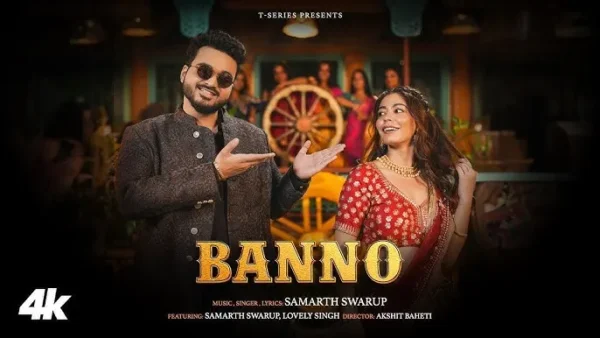 Banno Lyrics - Samarth Swarup | New Hindi Song 2024