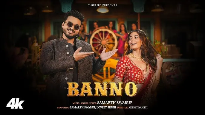 Banno Lyrics – Samarth Swarup | New Hindi Song 2024