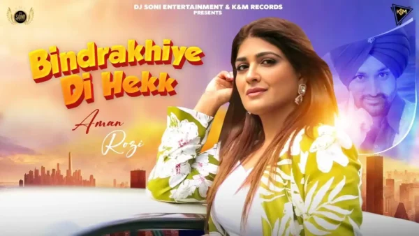 Bindrakhiye De Hekk Lyrics - Aman Rozi | New Song 2024