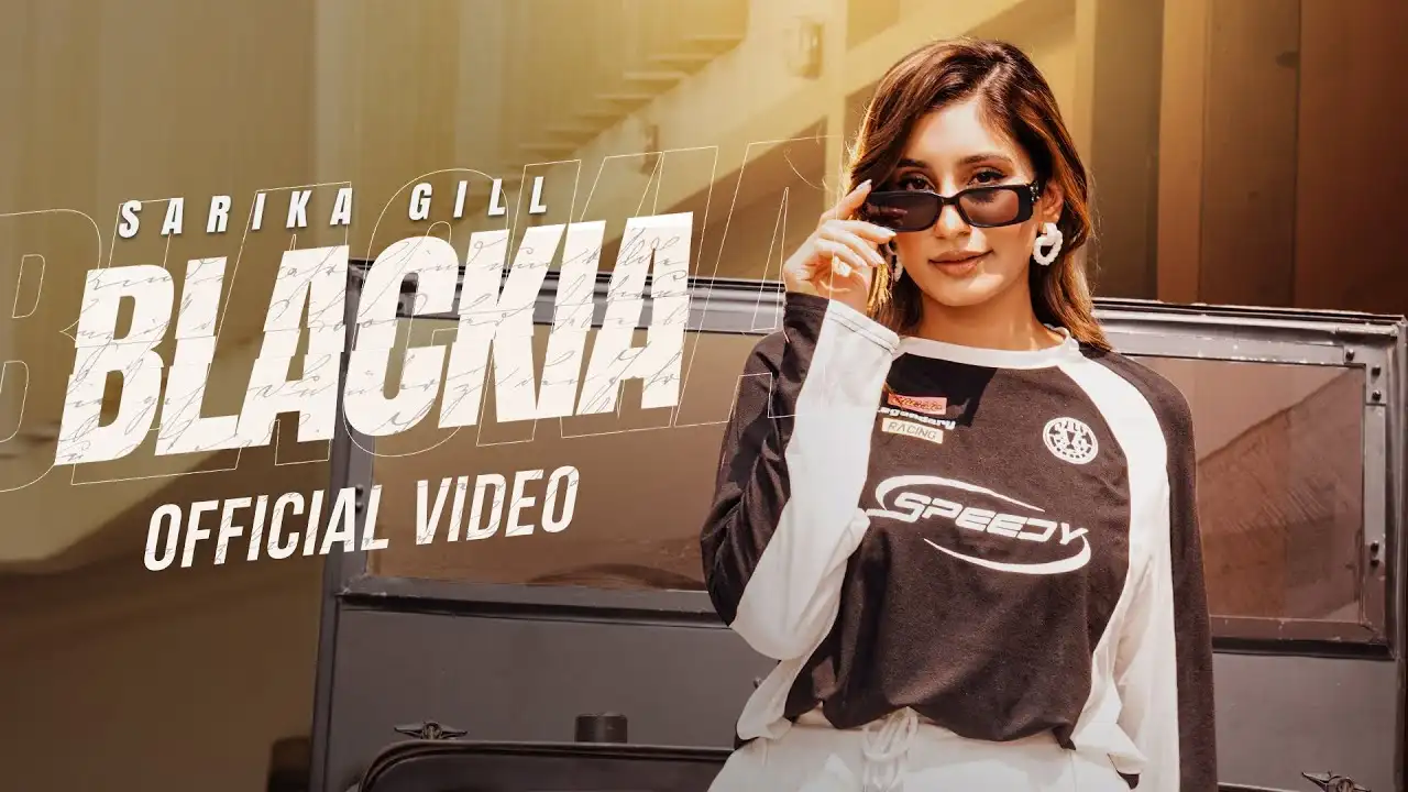 Blackia Lyrics – Sarika Gill, Shree Brar | New Punjabi Song 2024