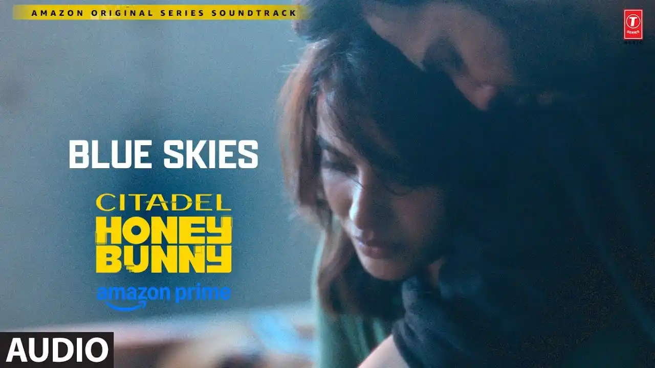 Blue Skies Lyrics – Citadel Honey Bunny | Varun Dhawan 2024