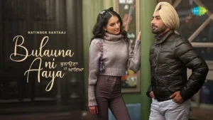 Bulauna Ni Aaya Lyrics - Satinder Sartaaj | New Punjabi Song 2024