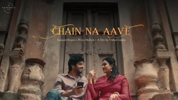 Chain Na Aave Lyrics - Aanand Bajpai & Priya Mallick 2024