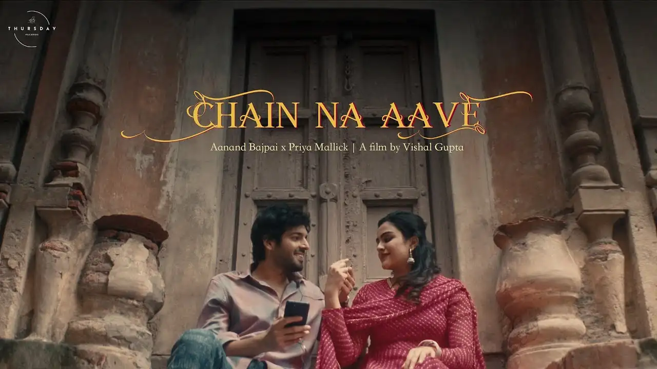 Chain Na Aave Lyrics – Aanand Bajpai & Priya Mallick 2024