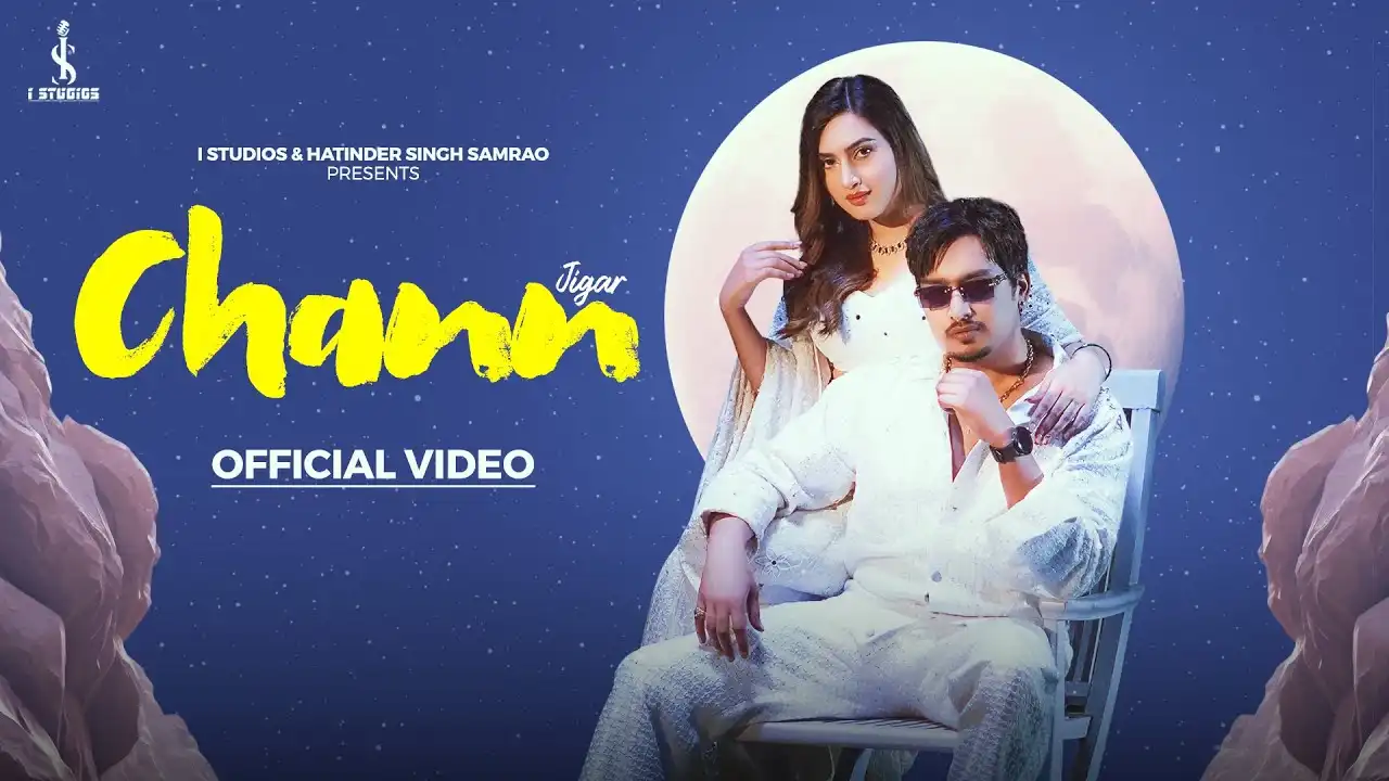 Chann Lyrics – Jigar, Jasmeen Akhtar | New Punjabi Song 2024