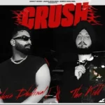 Crush Lyrics – Shera Dhaliwal | New Punjabi Song 2024