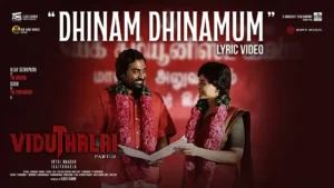 Dhinam Dhinamum Lyrics - Ilaiyaraaja, Ananya bhat | Viduthalai Part 2