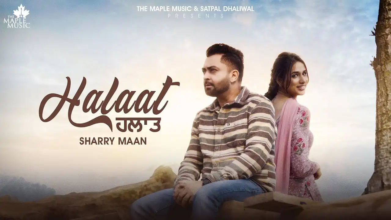 Halaat Lyrics – Sharry Mann | New Punjabi Song 2024