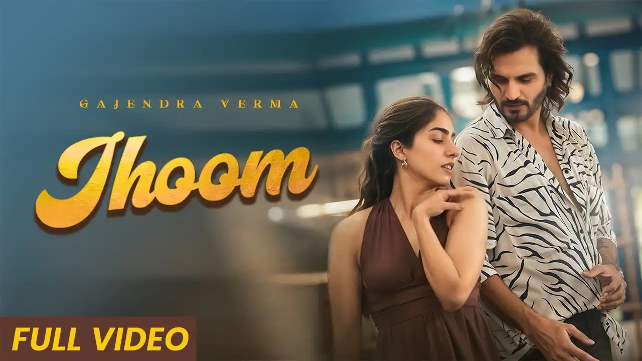 Jhoom Lyrics – Gajendra Verma | New Hindi Song 2024