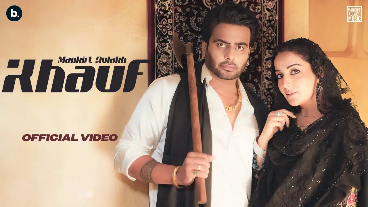 Khauf Lyrics – Mankirt Aulakh | Mankirt Aulakh Vol 1 2024