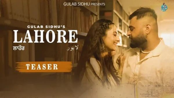 Lahore Lyrics - Gulab Sidhu | New Punjabi Song 2024