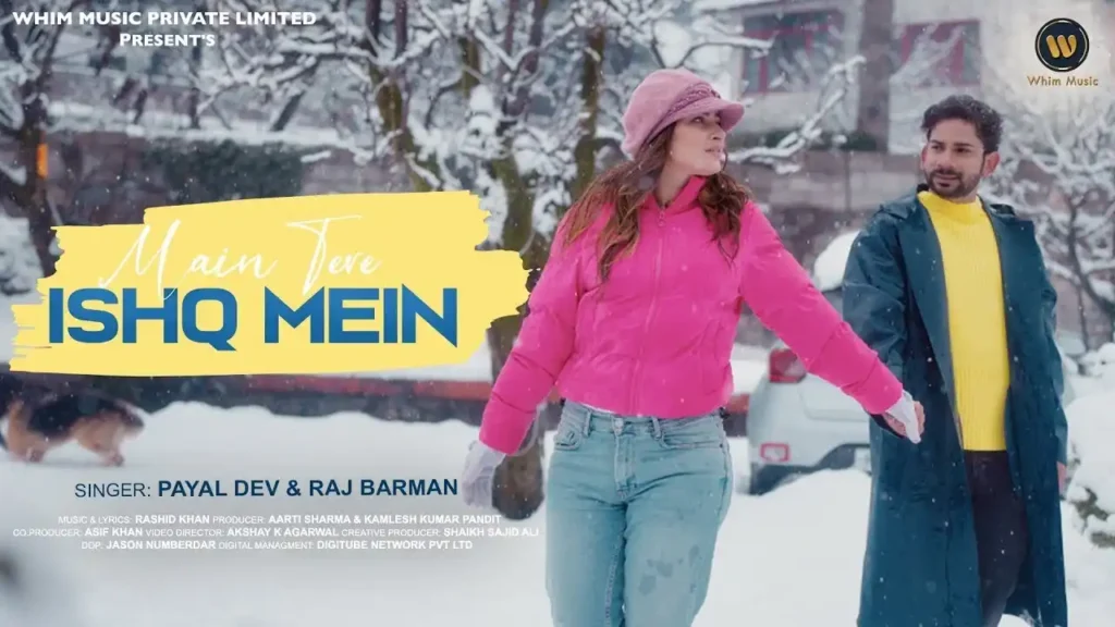 Main Tere Ishq Mein Lyrics - Payal Dev, Raj Barman 2024