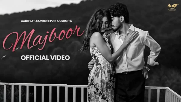 Majboor Lyrics - Aadi, Smridhi Puri | New Punjabi Song 2024