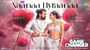 NaaNaa Hyraana Lyrics - Karthik, Shreya G | Ram Charan, Kiara 2024