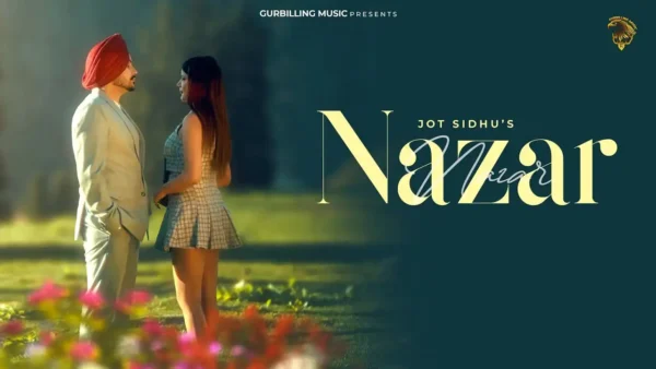 Nazar Lyrics - Jot Sidhu | New Punjabi Song 2024