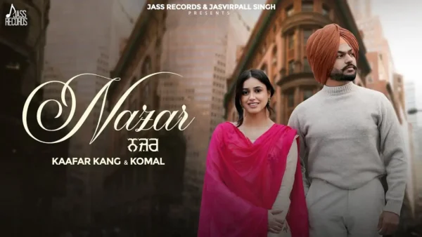 Nazar Lyrics - Kaafar Kang | New Punjabi Song 2024