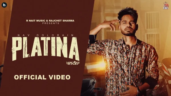 Platina Lyrics - Nav Dolorain | New Punjabi Song 2024