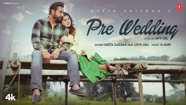 Pre Wedding Lyrics - Geeta Zaildar | New Punjabi Song 2024