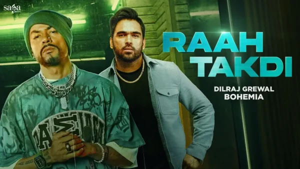 Raah Takdi Lyrics - Dilraj Grewal, BOHEMIA | New Song 2024