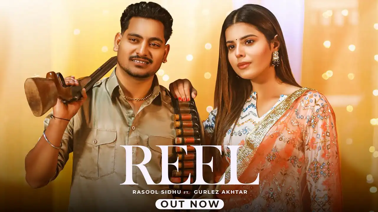 Reel Lyrics – Rasool Sidhu, Gurlez A | New Punjabi Song 2024