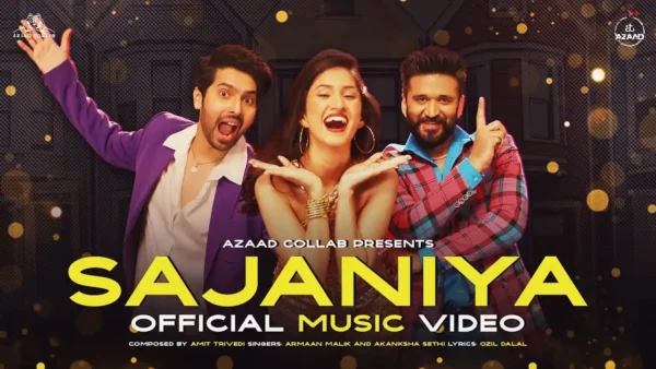 Sajaniya Lyrics - Armaan Malik, Akanksha Sethi | Azaad Collab 2024