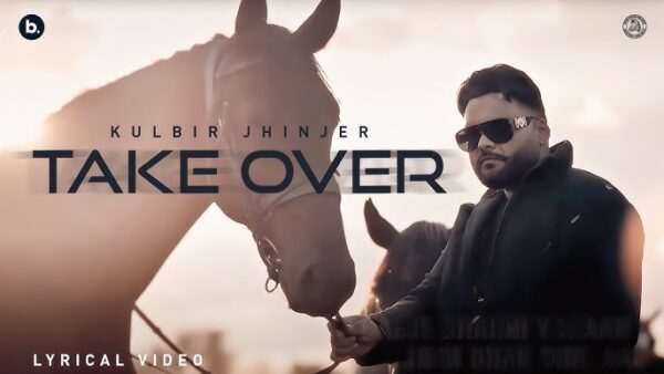 Take Over Lyrics - Kulbir Jhinjer | Street Code Album 2024