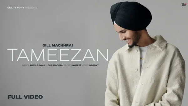 Tameezan Lyrics - Gill Machhrai | New Punjabi Song 2024