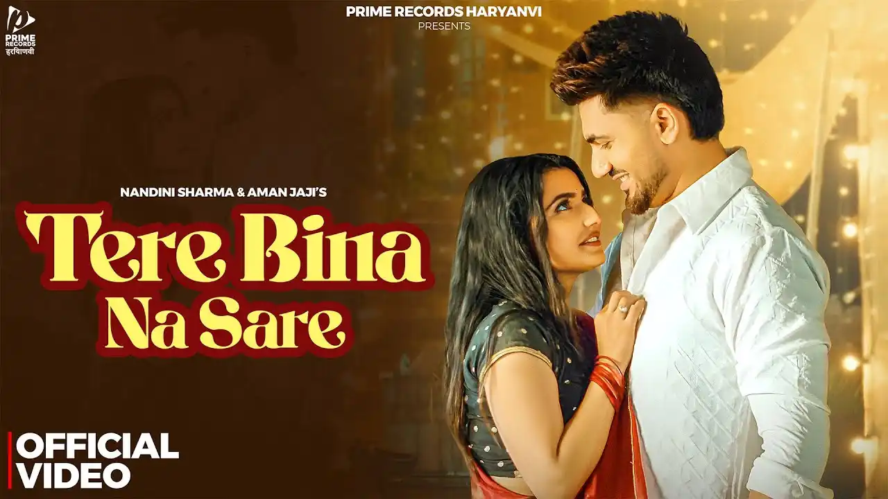 Tere Bina Na Sare Lyrics – Nandini Sharma | New Haryanvi Song 2024