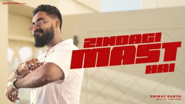 Zindagi Mast Hai Lyrics - Emiway Bantai | New Rap Song 2024