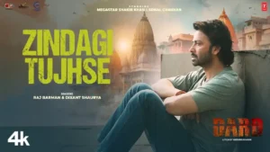 Zindagi Tujhse Lyrics - Raj Barman, Dixant S | Dard 2024