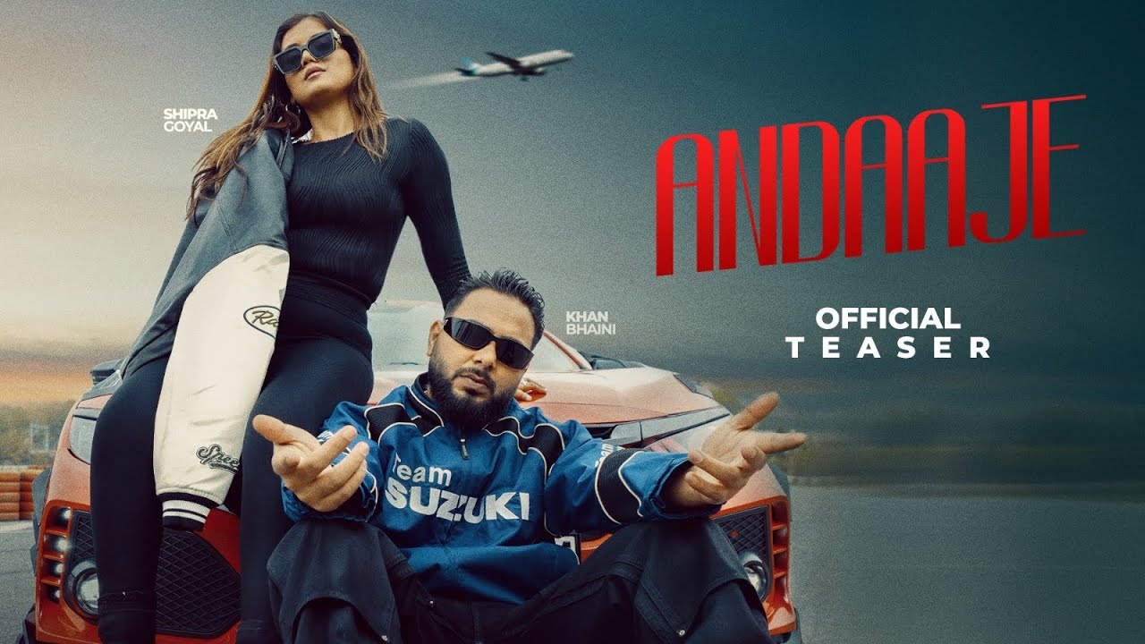 Andaaze Lyrics – Khan Bhaini & Shipra Goyal | New Song 2024