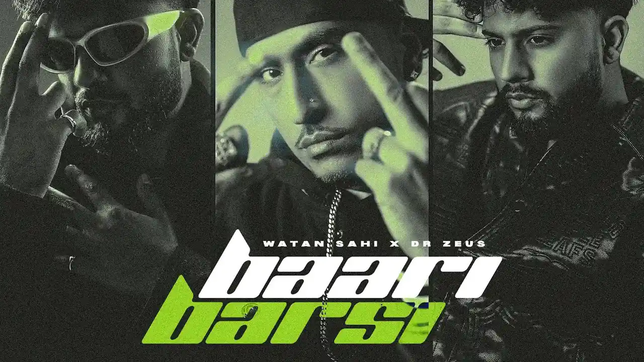 Baari Barsi Lyrics – Watan Sahi, Nakeeta | Dr Zeus 2024