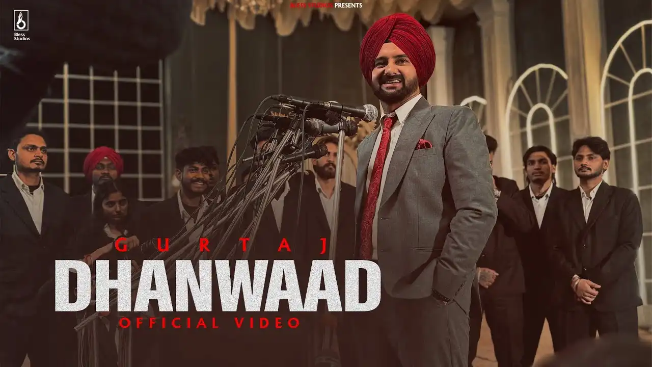 Dhanwaad Lyrics – Gurtaj | New Punjabi Song 2024