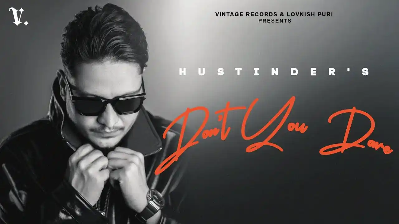 Dont You Dare Lyrics – Hustinder | Bhadauria Album 2024