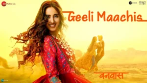 Geeli Maachis Lyrics - Madhubanti B, Shadab, Mithoon | Vanvaas 2024