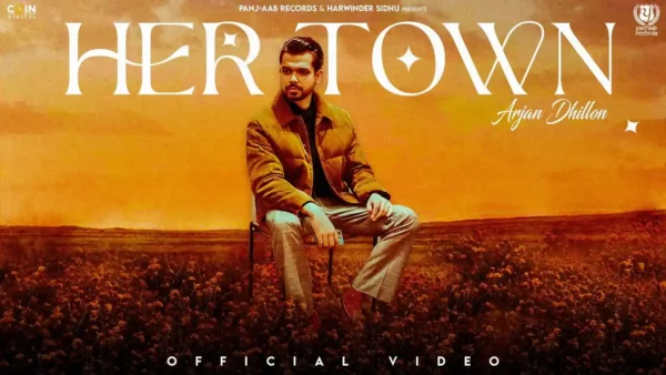 Her Town Lyrics - Arjan Dhillon | New Punjabi Song 2024