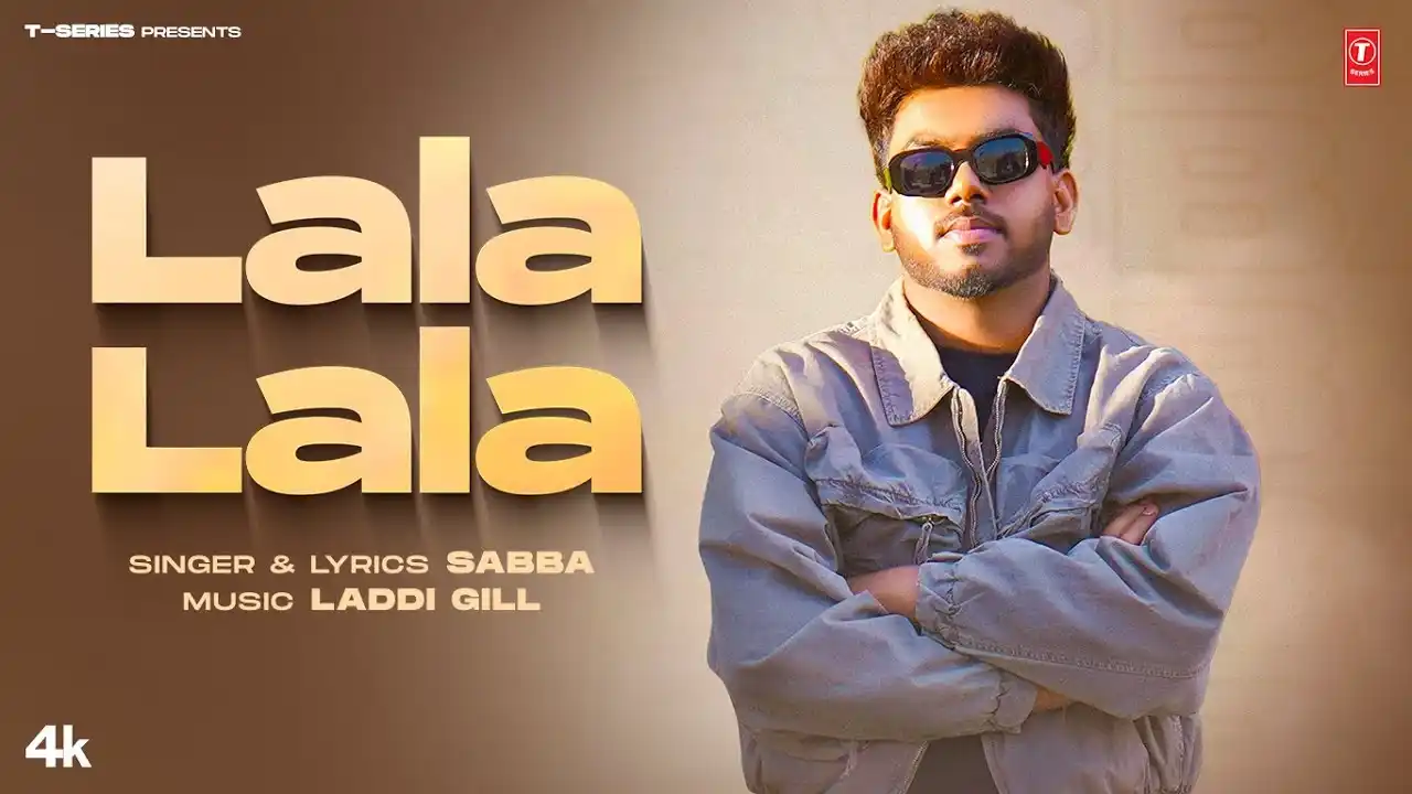 Lala Lala Lyrics – Sabba | Latest Punjabi Song 2024