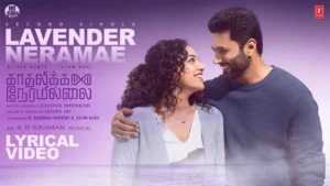 Lavender Neramae Lyrics Tamil - Jayam Ravi, Nithya M | Kadhalikka Neramillai 2024