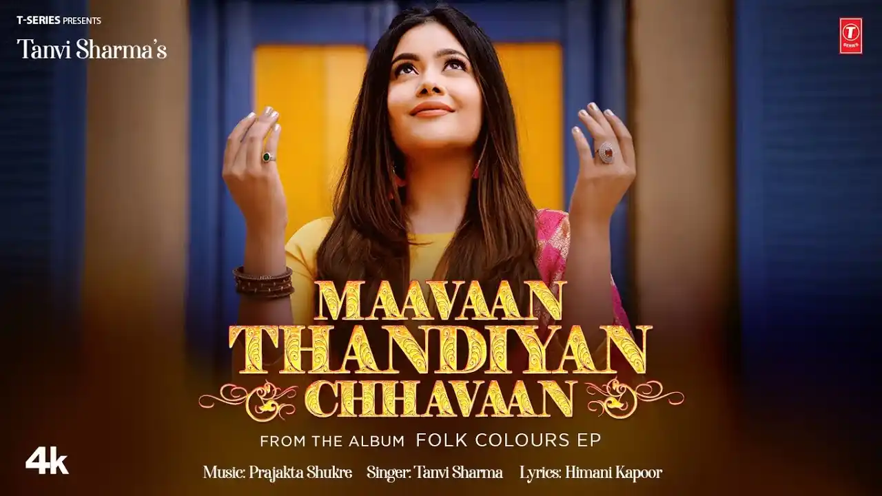 Maavaan Thandiyan Chhavan Lyrics – Tanvi Sharma 2024