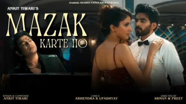 Mazak Karte Ho Lyrics - Ankit Tiwari | New Song 2024