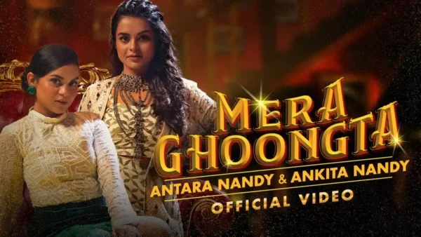 Mera Ghoongta Lyrics - Antra Nandy & Ankita Nandy 2024