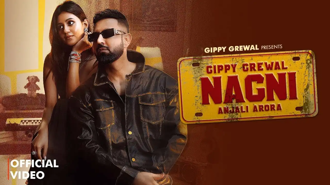 Nagni Lyrics – Gippy Grewal, Simran Chaudhary Ft. Anjali Arora 2024