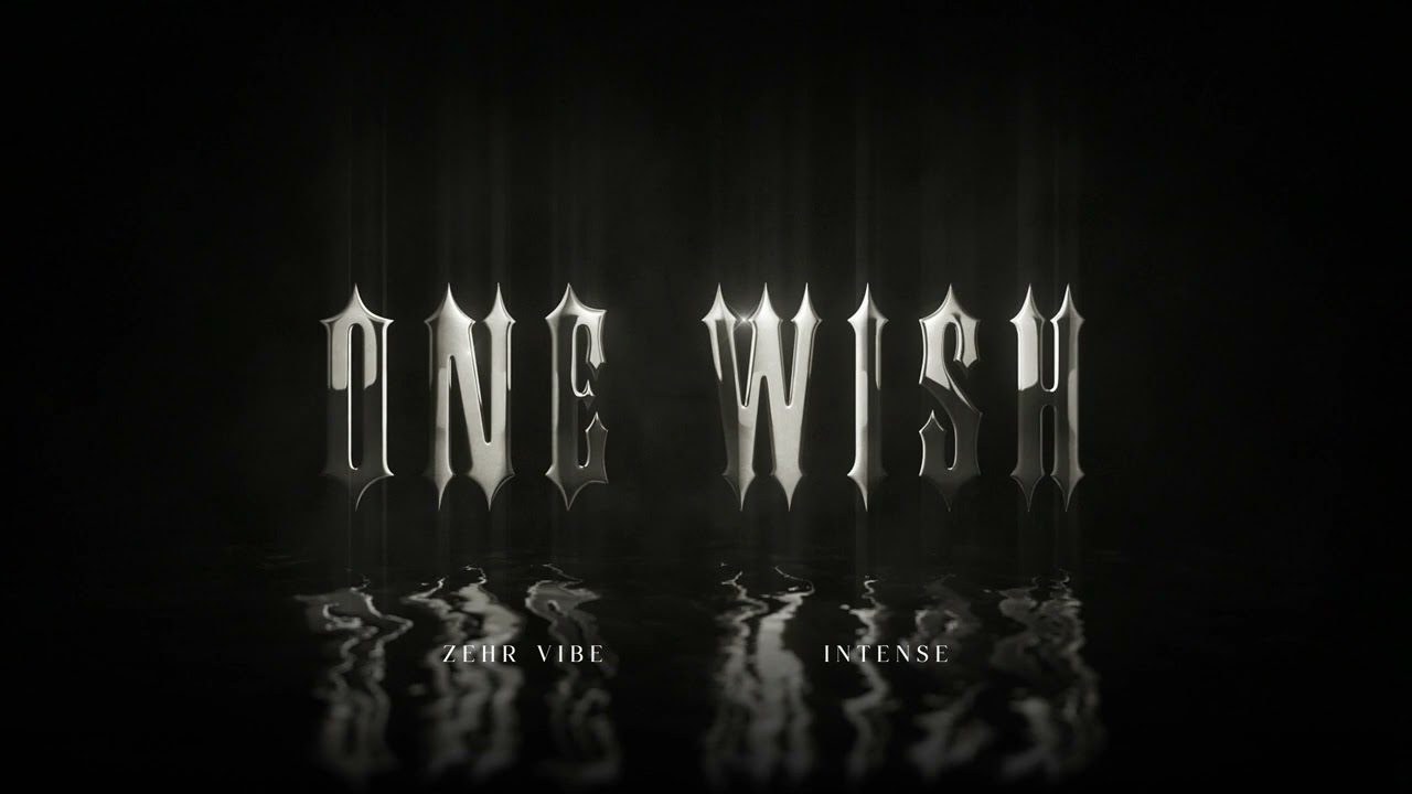 One Wish Lyrics – Zehr Vibe X Intense | 1:11 EP