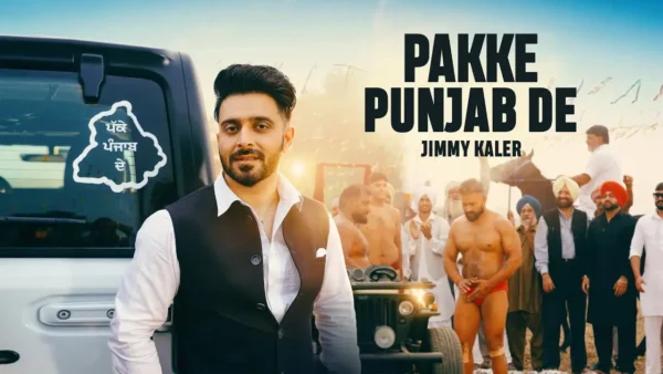 Pakke Punjab De Lyrics - Jimmy Kaler | New Punjabi Song 2024