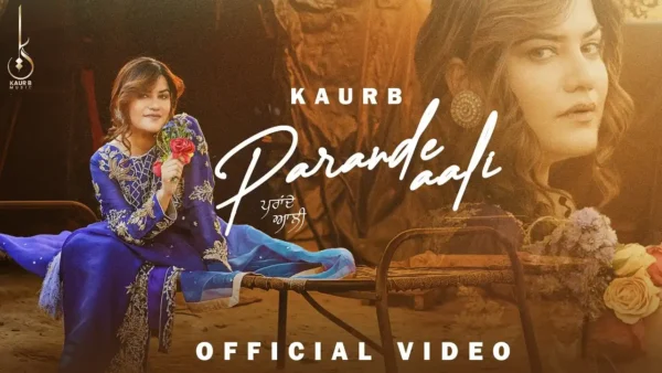 Parande Aali Lyrics - Kaur B | New Punjabi Song 2024