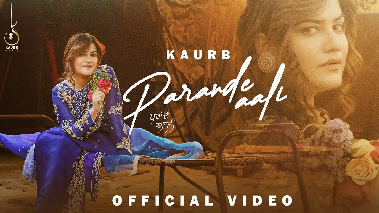 Parande Aali Lyrics – Kaur B | New Punjabi Song 2024